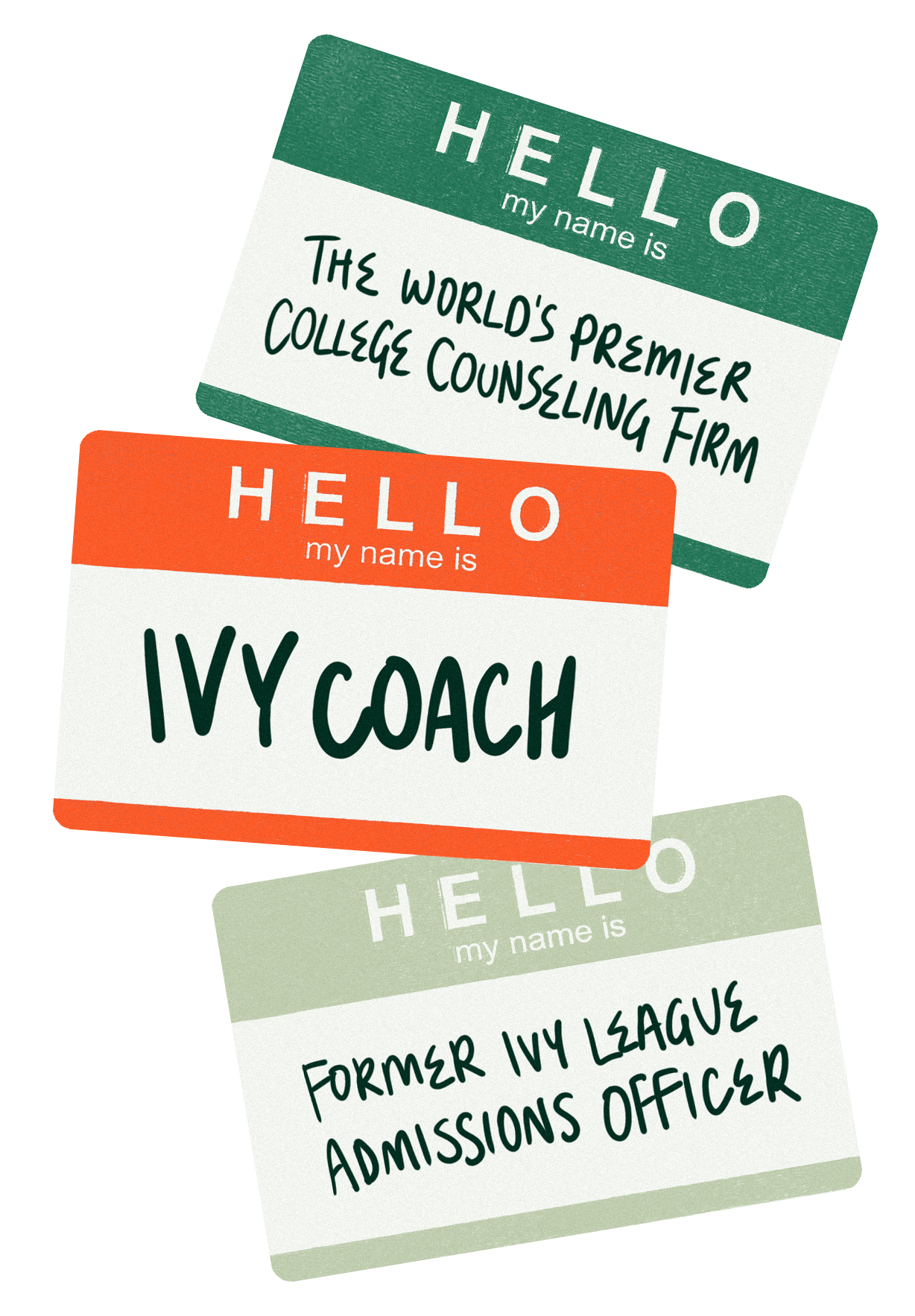 Three "Hello my name is" name tags stacked, reading: "The world's premier college counseling firm", "Ivy Coach", and "Former Ivy League admissions officer".